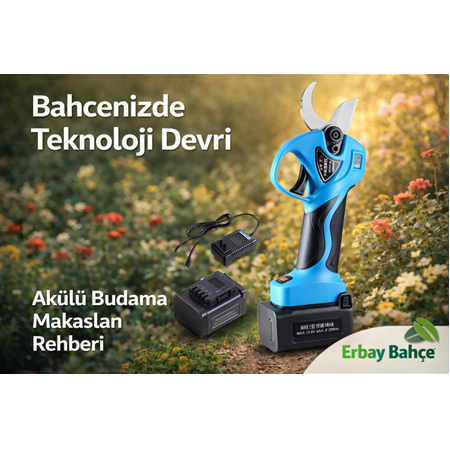 Bahçenizde Teknoloji Devri: Akülü Budama Makasları ile Tanışın
